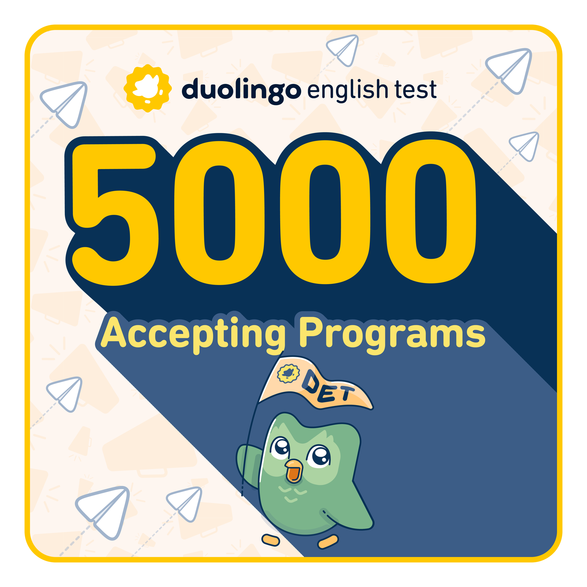 An image of Duo the Duolingo owl, holding a flag that says "DET" alongside the words "5000 accepting programs" 